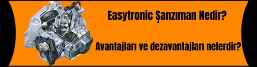 Easytronic şanzıman nedir? 